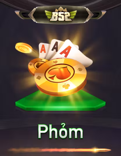 B52 Phom Game