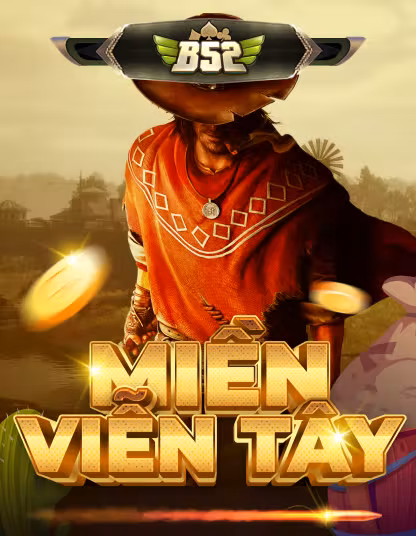 B52 Miền Viễn Tây Game